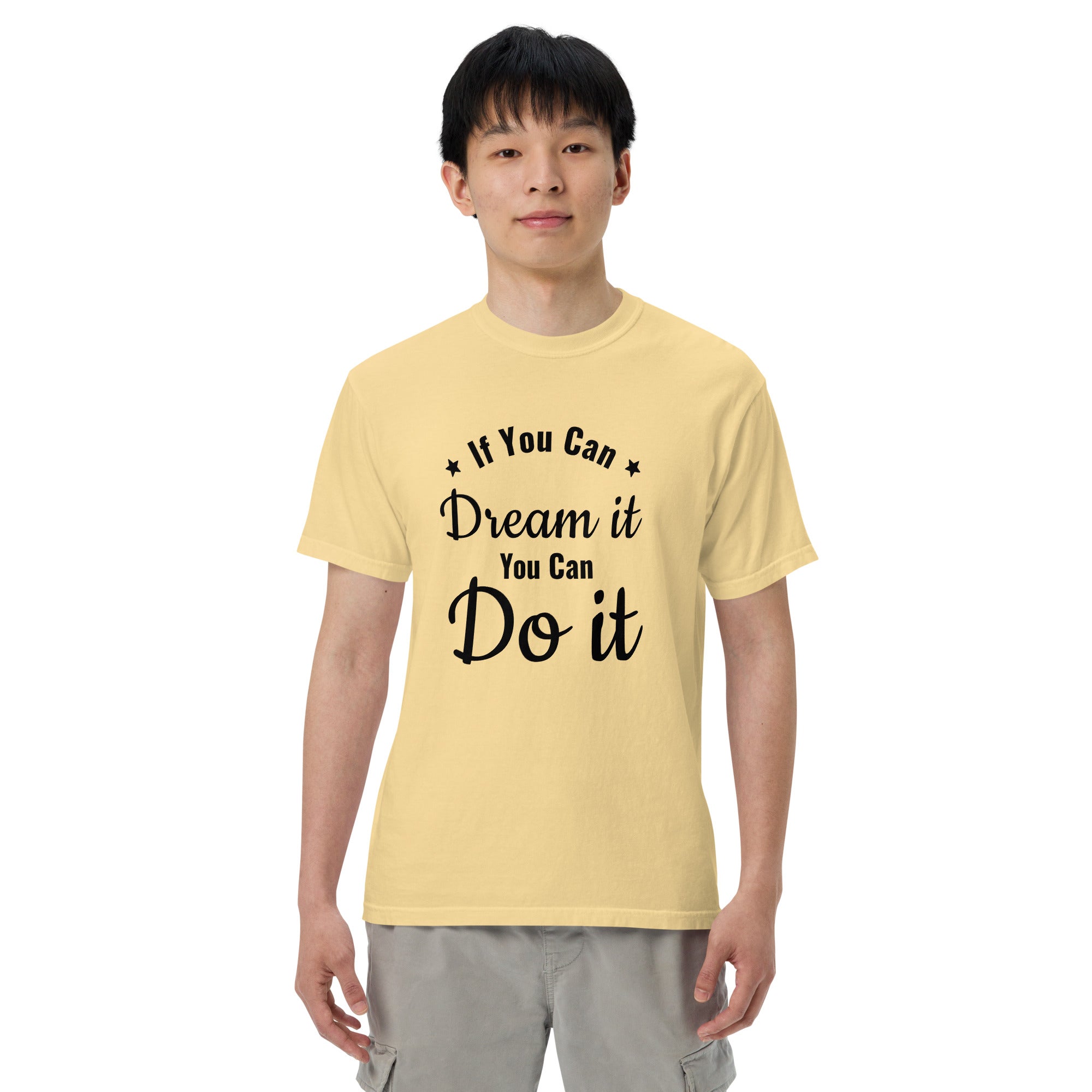 If You Can Dream it, You Can Do it t-shirt