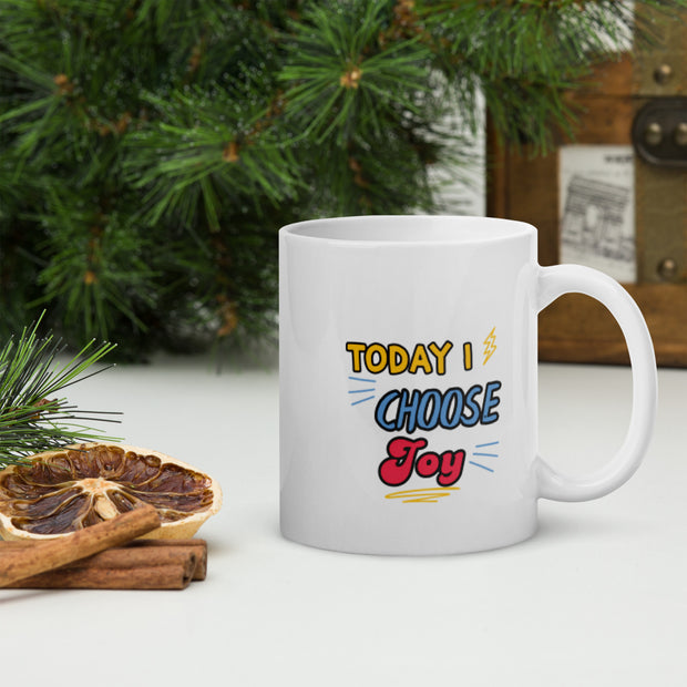 Today I CHOOSE Joy White glossy mug