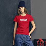 “Liberal” Women's short sleeve t-shirt