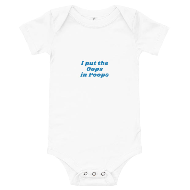 I Put The Oops in Poops - Baby Bodysuit