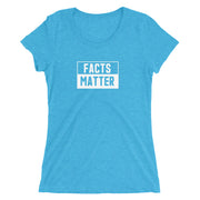 “Facts Matter” Ladies' short sleeve t-shirt
