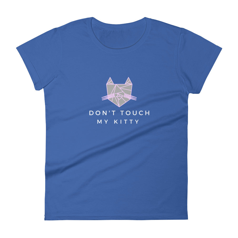 Don't Touch My Kitty - Women's Feminist T-Shirt
