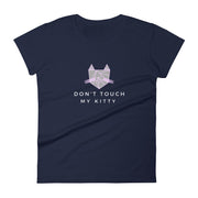 Don't Touch My Kitty - Women's Feminist T-Shirt