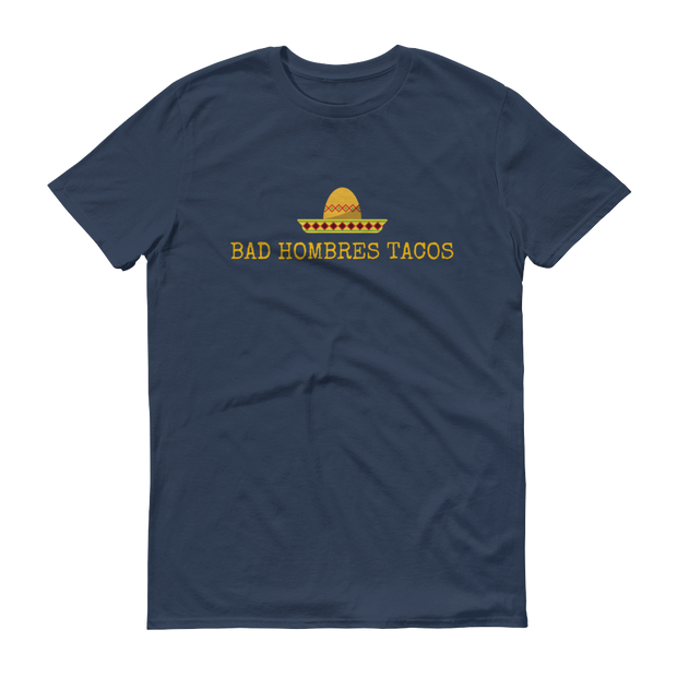 Bad Hombres Tacos Men's T-Shirt