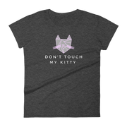 Don't Touch My Kitty - Women's Feminist T-Shirt
