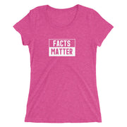 “Facts Matter” Ladies' short sleeve t-shirt
